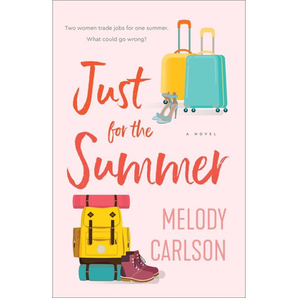 Just for the Summer -- Melody Carlson
